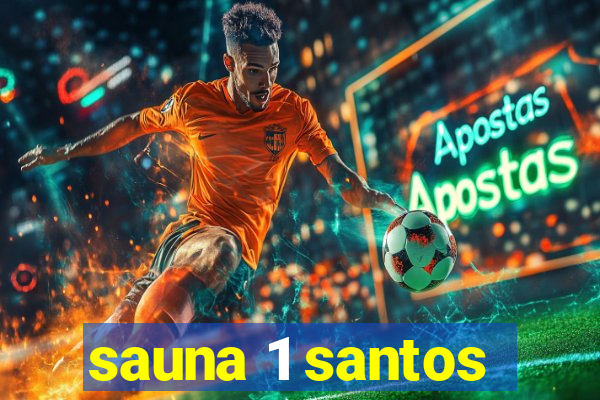 sauna 1 santos